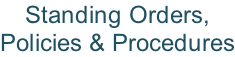Standing Orders, Policies & Procedures