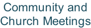 Community and  Church Meetings