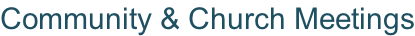 Community & Church Meetings
