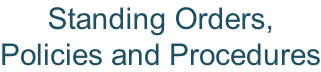 Standing Orders,  Policies and Procedures