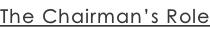 The Chairman’s Role