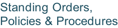 Standing Orders, Policies & Procedures